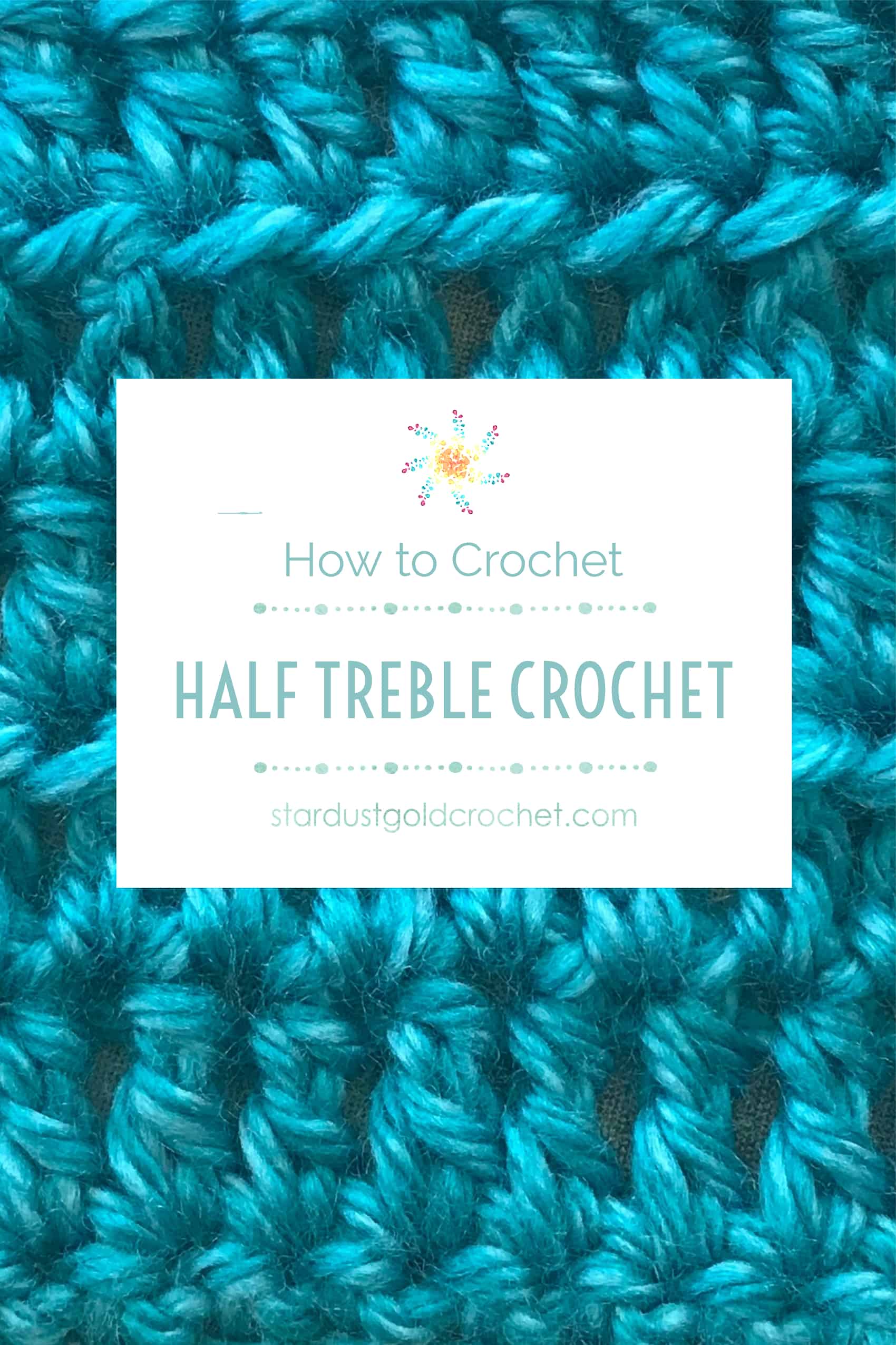 half treble crochet stitch tutorial by stardust gold crochet