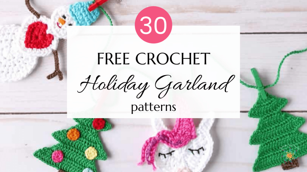 30 free crochet holiday garland patterns feature image (3)