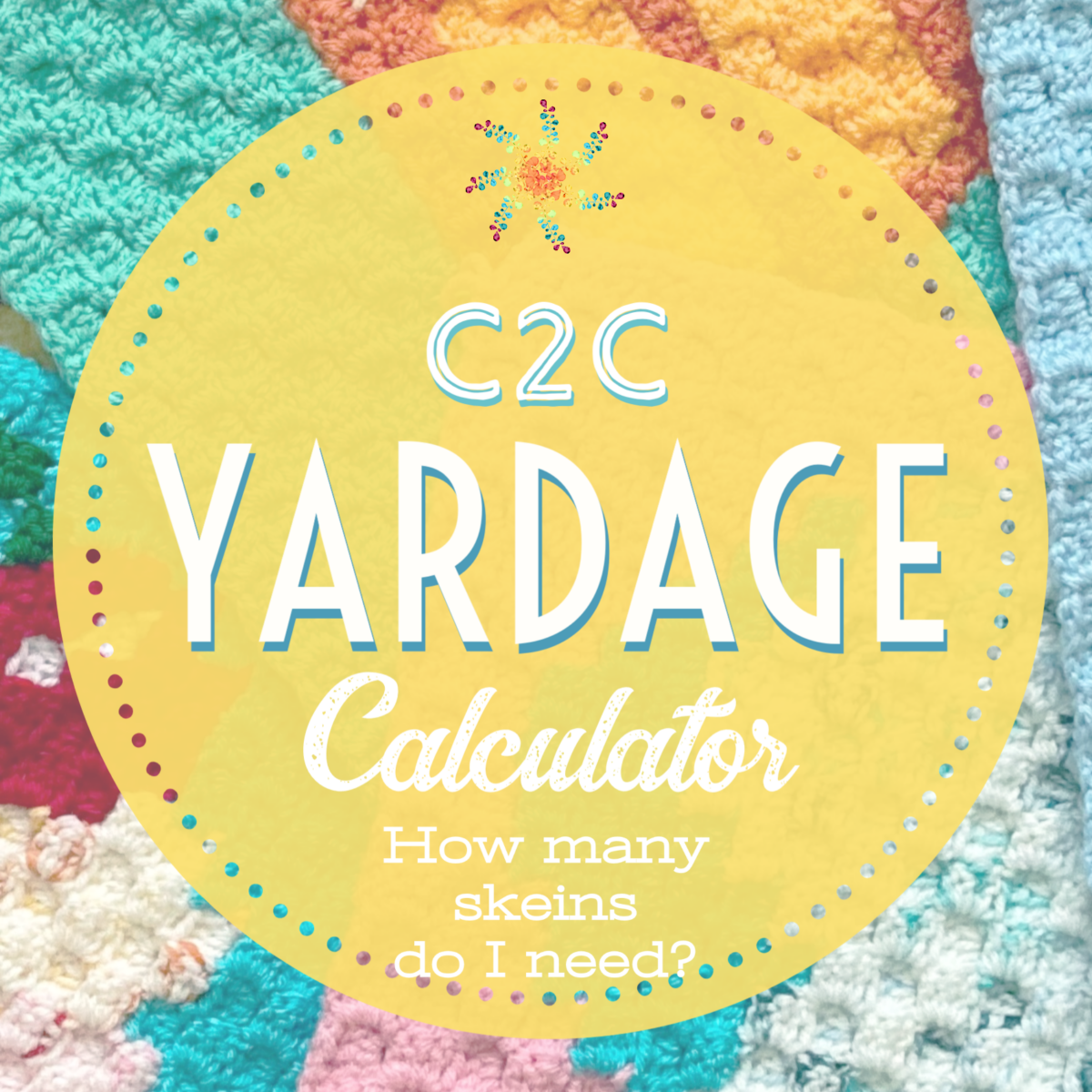 C2C Yardage Calculator How Much Yarn do I Need for My C2C Blanket? Stardust Gold Crochet