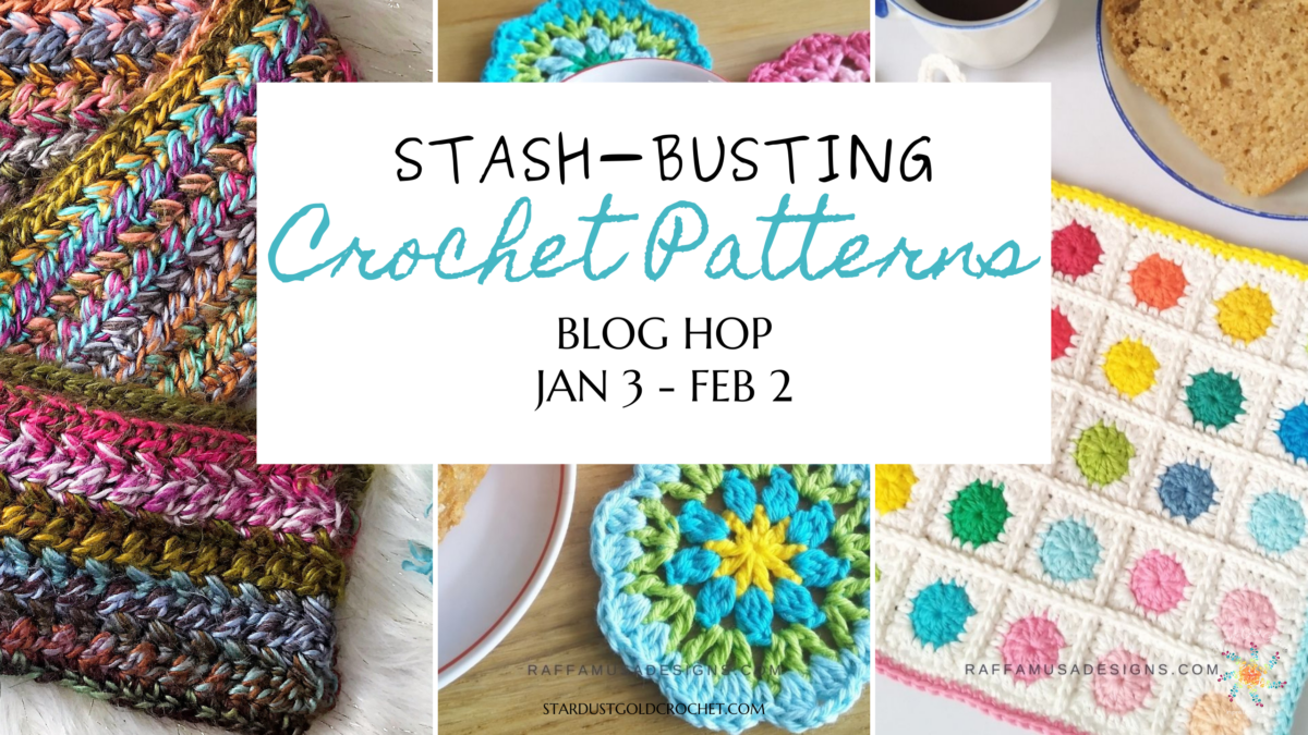 Stash Busting Free Crochet Patterns Blog Hop | Hosted by Raffamusa ...