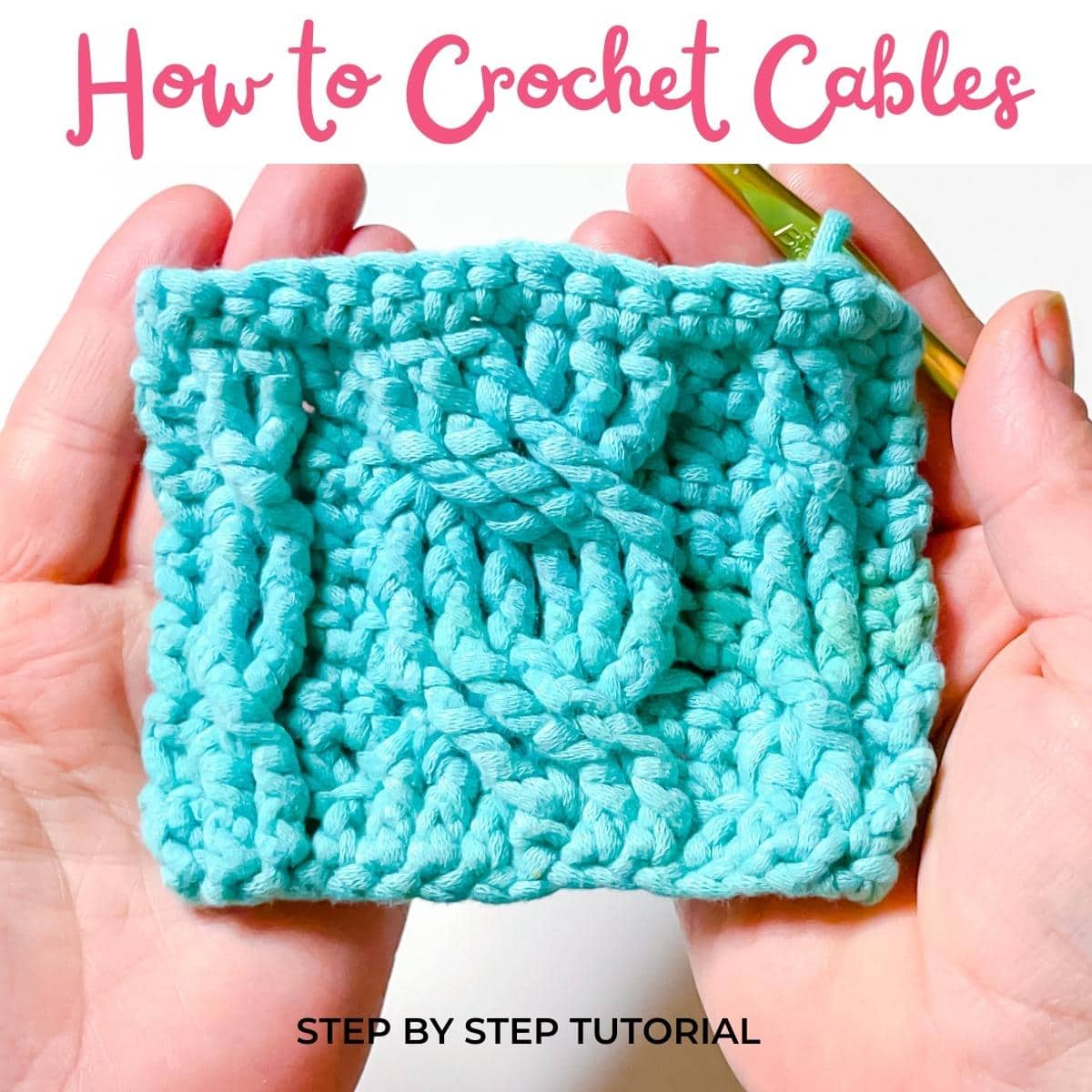 How to Crochet Cable Stitches Step by Step